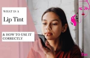 What is a Lip Tint & How to Correctly Use it