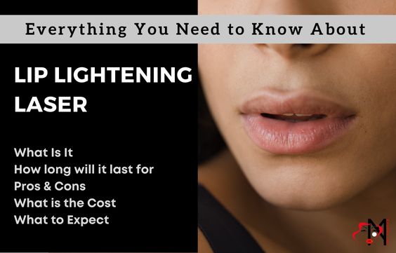 Lip Lightening Laser: What is it, Cost, Pros & Cons