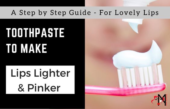 DIY Toothpaste to Make Dark Lips Lighter & Pinker