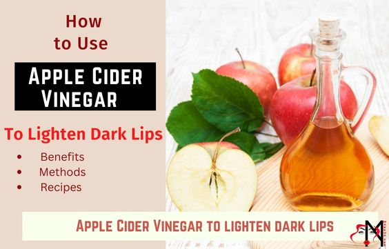 How to use Apple Cider Vinegar to Lighten Dark Lips