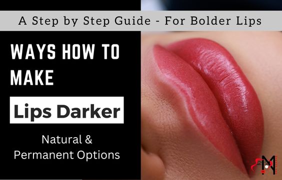 Natural & Permanent Ways How to Darken Lips