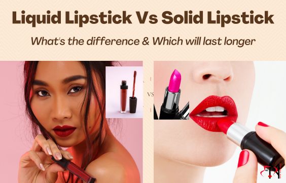 Solid vs Liquid Lipstick- Which Looks Better & Last Longer