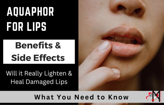 Aquaphor Lip Repair- Does it Work, Benefits & Side Effects