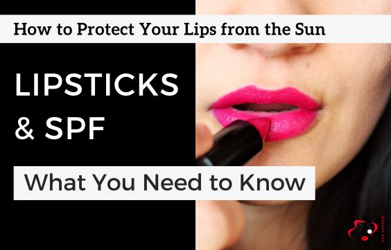 Lipstick with SPF - What You Need to Know